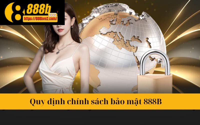 Quy định chính sách bảo mật 