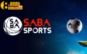 Saba sport 888b – Sảnh game sôi động uy tín và chất lượng